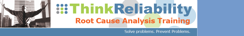 Think Reliability :: Root Cause Analysis